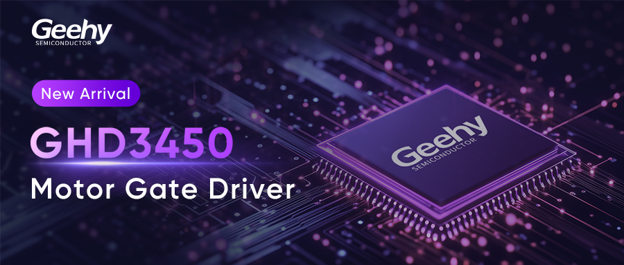 Geehy Releases GHD3450 High-Current Motor Gate Driver